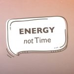 Energy not time