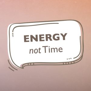 Energy not time