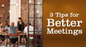 3 tips for better meetings